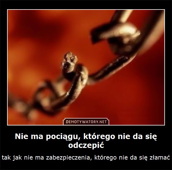 Nie Ma Takiego Wagonu Którego Nie Da Się Odczepić